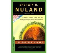 Sherwin B. Nuland The Doctors' Plague (Tascabile) Great Discoveries