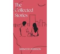 Sherwood Anderson Collected Short Stories (Edition52nd) (Tascabile)