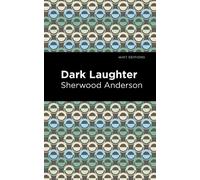 Sherwood Anderson Dark Laughter (Copertina rigida) Mint Editions