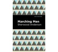 Sherwood Anderson Marching Men (Copertina rigida) Mint Editions