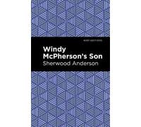 Sherwood Anderson Windy McPherson's Son (Tascabile) Mint Editions