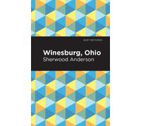 Sherwood Anderson Winesburg, Ohio (Copertina rigida) Mint Editions