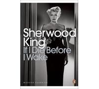 Sherwood King If I Die Before I Wake (Tascabile) Penguin Modern Classics