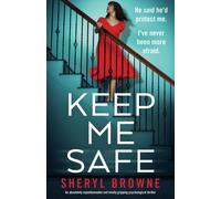 Sheryl Browne Keep Me Safe (Tascabile)