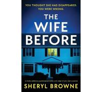 Sheryl Browne The Wife Before (Tascabile)
