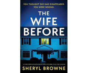 Sheryl Browne The Wife Before (Tascabile)