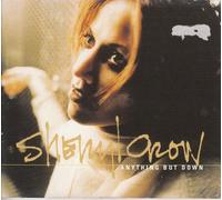 SHERYL CROW - Anything But Down