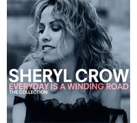 Sheryl Crow Everyday Is a Winding Road: The Collection (CD) Album