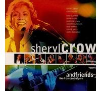 SHERYL CROW & FRIENDS - Live From Central Park