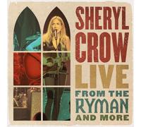 Sheryl Crow - Live From The Ryman And More - 2 Cd