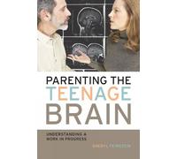 Sheryl Feinstein Parenting the Teenage Brain (Tascabile)