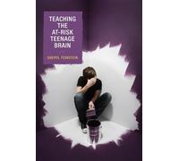 Sheryl Feinstein Teaching the At-Risk Teenage Brain (Tascabile)