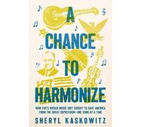 Sheryl Kaskowitz A Chance to Harmonize (Tascabile)