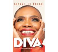 Sheryl Lee Ralph Diva 2.0 12 Life Lessons From Me For You (Copertina rigida)