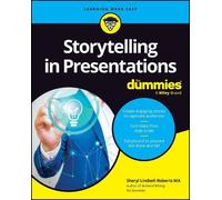 Sheryl Lindsell-Roberts Storytelling in Presentations For Dummies (Tascabile)