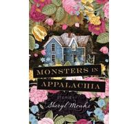 Sheryl Monks Monsters in Appalachia (Tascabile)