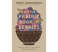 Sheryl Normandeau The Little Prairie Book of Berries (Tascabile)