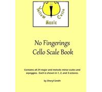 Sheryl Smith No Fingerings Cello Scale Book (Tascabile)