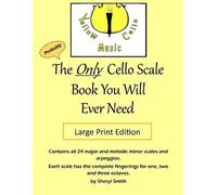 Sheryl Smith The Only Cello Scale Book You Will Ever Need - Large Pr (Tascabile)