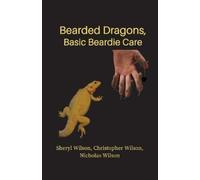 Sheryl Wilson Christopher Wilson Nicholas Wilson Bearded Dragons: Ba (Tascabile)
