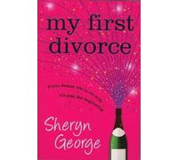 Sheryn George My First Divorce (Tascabile)