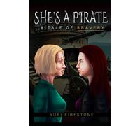 She's A Pirate: Tale of Bravery