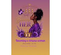 She's Becoming: 365 Proverbs: A Faith-Based Guided Journal for Healing, Growth, and Daily Discipline