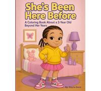 She's Been Here Before: A Coloring Book About a 2-Year Old Beyond Her Years