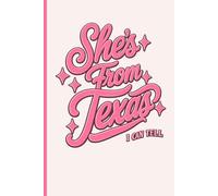 She's From Texas I can tell: Cute Aesthetic Journal for Texas Girls & Southern Belles