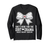 She's Here for The Dirt Drama Race Night Queen Maglia a Manica
