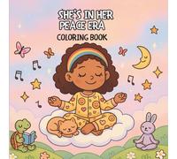 She's In Her Peace Era: Peaceful Coloring Pages to Inspire Calm and Creativity