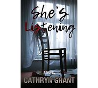 She's Listening (A Psychological Thriller)