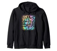 She's My Friend-Wife Don't Make It Weird Felpa con Cappuccio