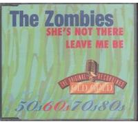 SHE'S NOT THERE/LEAVE ME BE CD UK OLD GOLD 1995