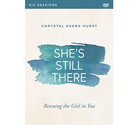 She's Still There: Rescuing the Girl in You