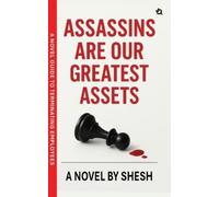 Shesh Assassins Are Our Greatest Assets (Tascabile)
