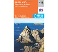 Shetland - Mainland North West Map | North Roe & Sullom Voe | Ordnance Survey | OS Explorer Map 469 | Scotland | Walks | Hiking | Maps | Adventure