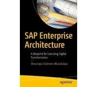 Sheunopa Chalmers Musukutwa SAP Enterprise Architecture (Tascabile)