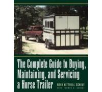 Sheve The Complete Guide to Buying a Horse Trailer (Tascabile)