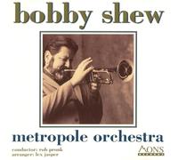 Shew, Bobby - Metropole Orchestra