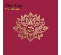 Shez Raja - Spellbound