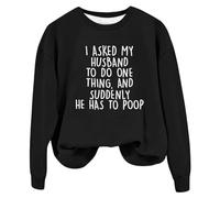 Shffuw Felpa Donna Maglioncino Nero Donna Felpe Divertenti da Chiedo A Mio Marito di Fare Una Cosa Stampa di Lettere Moglie Camicie Pullover A Maniche Lunghe Felpa con Zip Black M