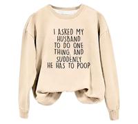 Shffuw Maglia Donna Manica Lunga Maglioni di Lana Felpe Divertenti da Donna Chiedo A Mio Marito di Fare Una Cosa Stampa Lettere Moglie Camicie Pullover A Maglioncino Cotone Beige L