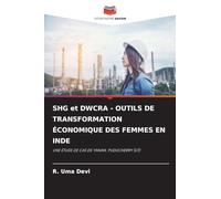 SHG et DWCRA - OUTILS DE TRANSFORMATION ÉCONOMIQUE DES FEMMES EN INDE: UNE ÉTUDE DE CAS DE YANAM, PUDUCHERRY (UT)