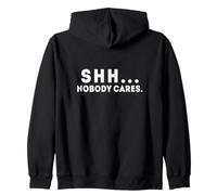 Shh... a Nessuno Importa apatia e quiete Felpa con Cappuccio