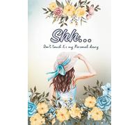 Shh… Don’t Touch! It’s My Personal Diary: A Colorful Journal to Write Your Secrets, Dreams, and Random Thoughts | A Gift for Women Who Loves Writing and Keeping Things Private