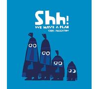 Shh We Have a Plan [Board Book] by Chris Haughton