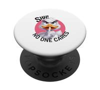 Shhh a nessuno importa l'anatra per chi ha bisogno di calma PopSockets PopGrip Adesivo