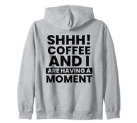Shhh! caffè e io stiamo avendo Un Momento Divertente Ufficio Felpa con Cappuccio
