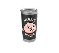 Shhh I'm Stinking Funny Brain Thinking - Gioco di parole Bicchiere termico in acciaio inox doppia parete